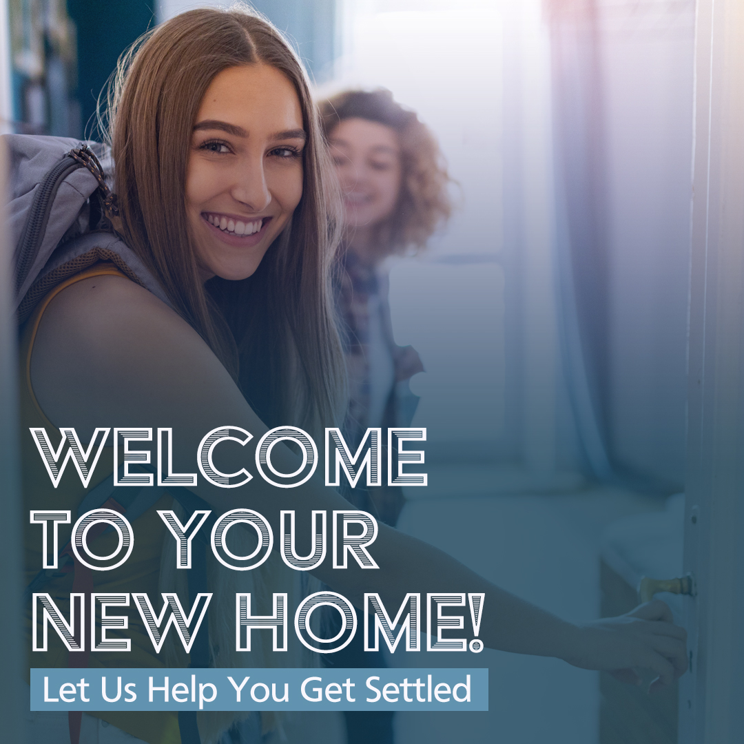 Welcome to your new home. Let us help you get settled.