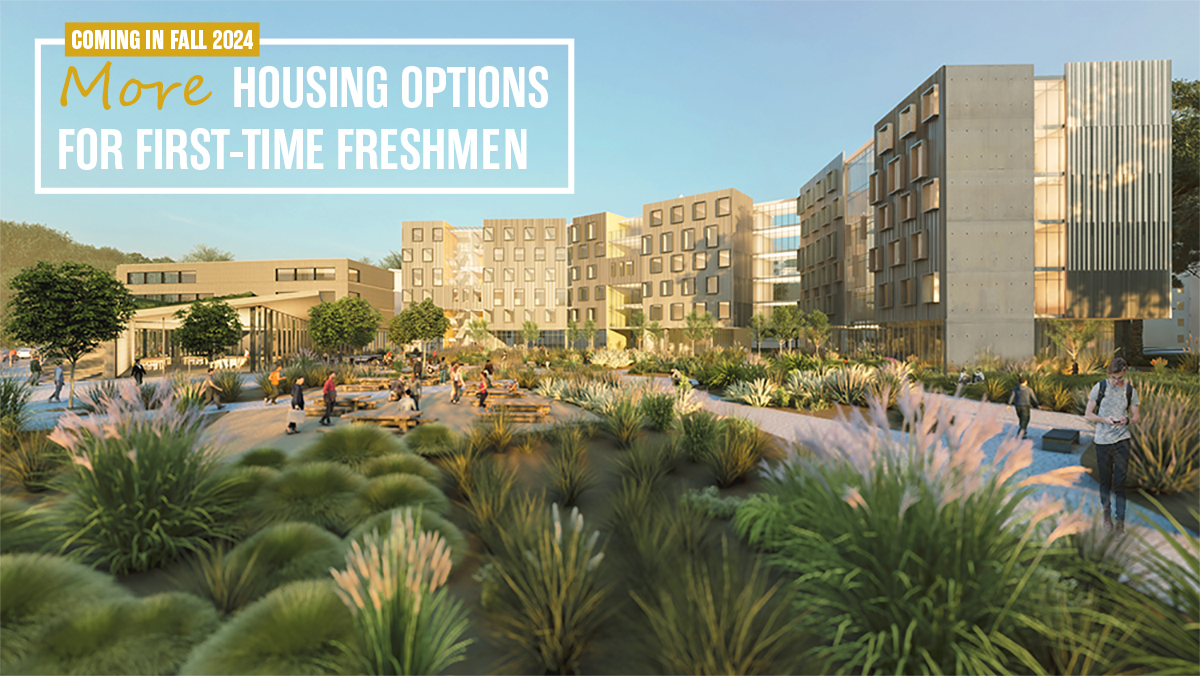 Coming in 2024 - More Housing Options for 1st-time Freshmen