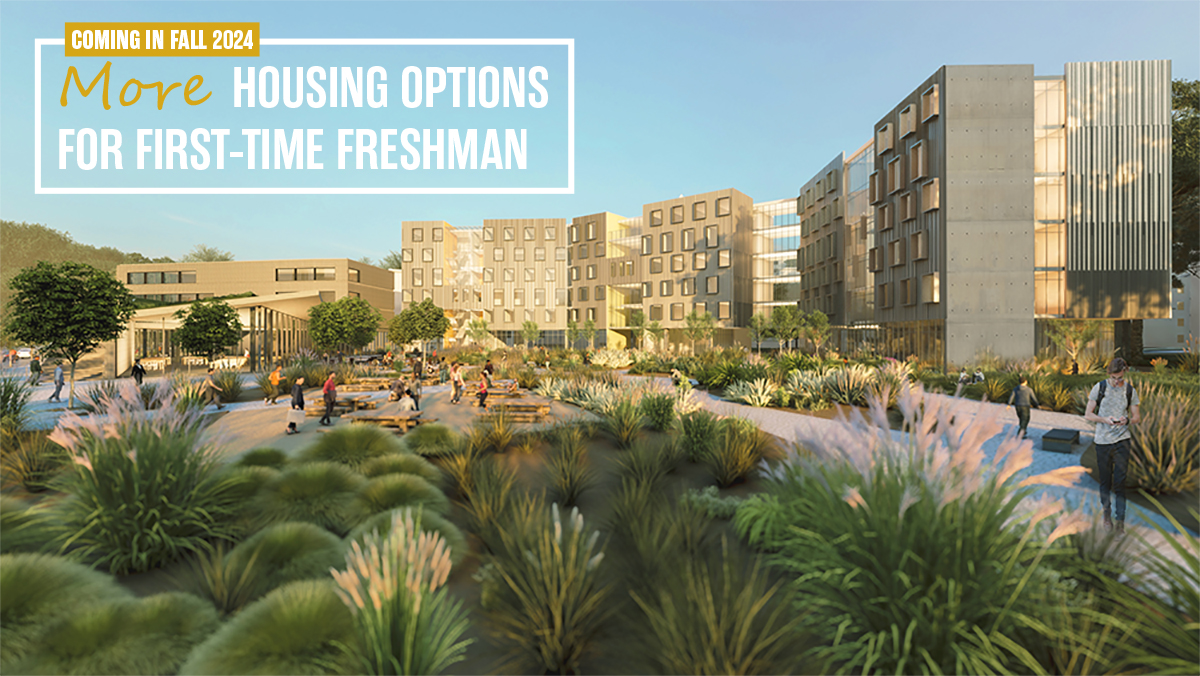 Coming in 2024 - More Housing Options for 1st-time Freshman